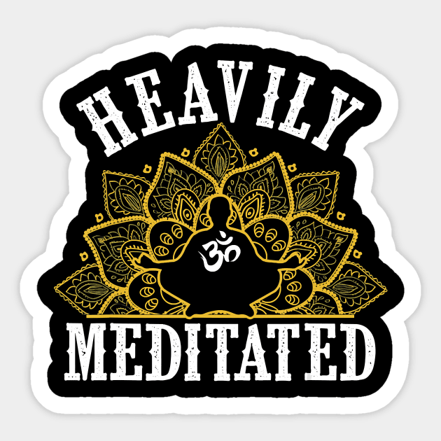 Funny Heavily Meditated Yoga Meditation Sticker by JaydeMargulies